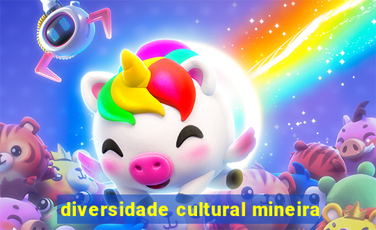 diversidade cultural mineira